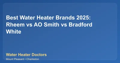 Best Water Heater Brands 2025: Rheem vs AO Smith vs Bradford White